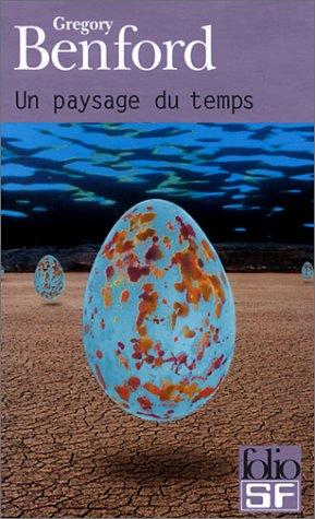 Gregory Benford: Un paysage du temps (Paperback, French language, 2001, Gallimard)