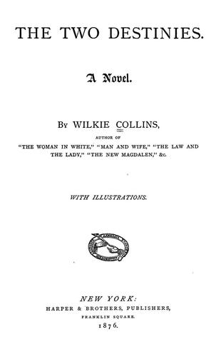 Wilkie Collins: The two destinies (1876, Harper)