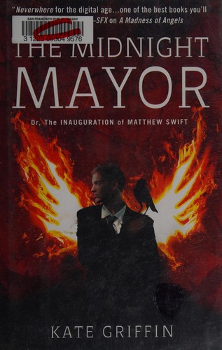 Kate Griffin: The midnight mayor, or, The inauguration of Matthew Swift (2010, Orbit)