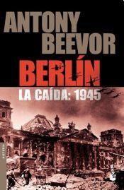 Antony Beevor: Berlín (Paperback, CRITICA)