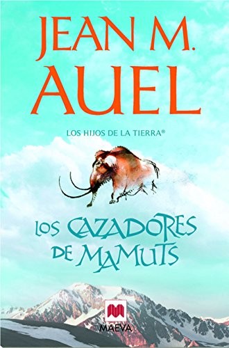 Jean M. Auel, Edith Zilli Nunciati: Los cazadores de mamuts (Paperback, Spanish language, 1900, Maeva Ediciones)