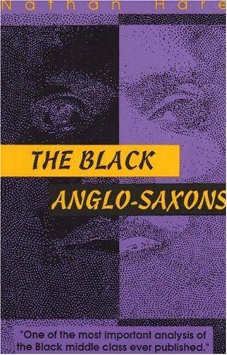 The Black Anglo-Saxons (1991, Third World Press)