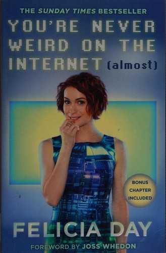 You're Never Weird on the Internet (Almost) (2016, Little, Brown Book Group Limited)