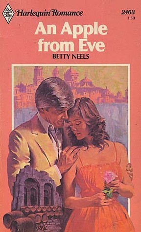 Betty Neels: An Apple from Eve (Paperback, 1982, Harlequin Books)