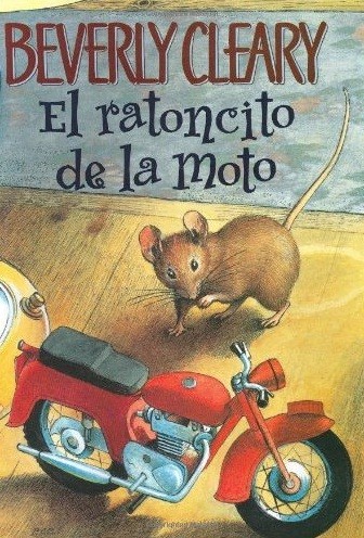 Beverly Cleary: El ratoncito de la moto (Spanish language, 2003, Rayo)