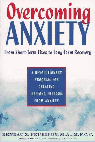Reneau Peuifoy: Overcoming Anxiety (Paperback, 1997, Owl Books)