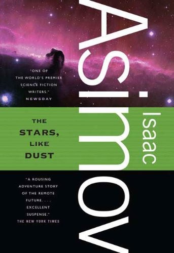 Isaac Asimov: The Stars, Like Dust (Galactic Empire series Book 1) (2008, Tor Books)