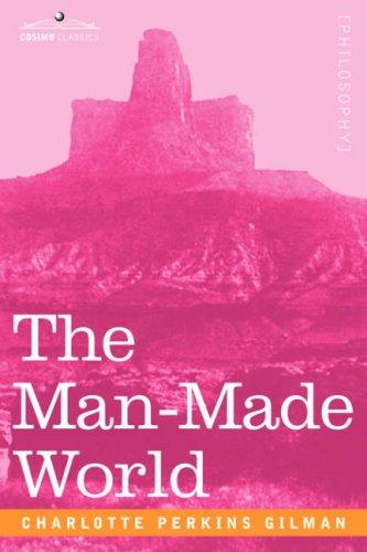 The Man-Made World (Paperback, 2007, Cosimo Classics)