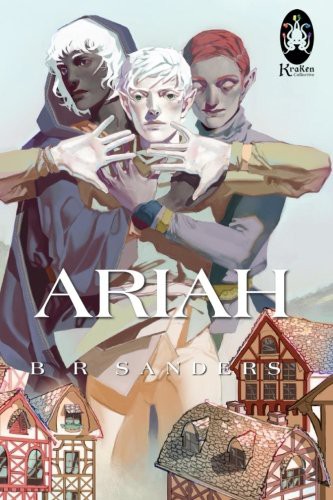 B R Sanders: Ariah (Paperback, 2016, CreateSpace Independent Publishing Platform)