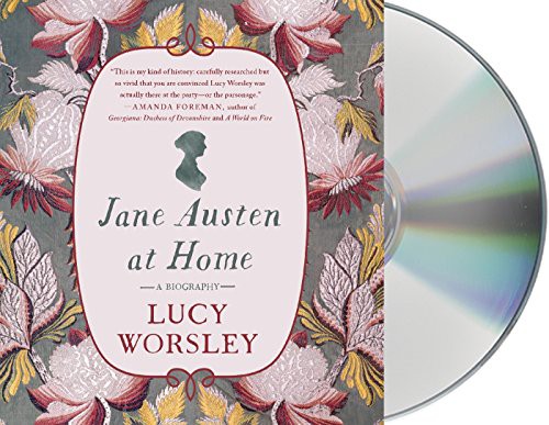 Lucy Worsley, Ruth Redman: Jane Austen at Home (AudiobookFormat, 2017, Macmillan Audio)