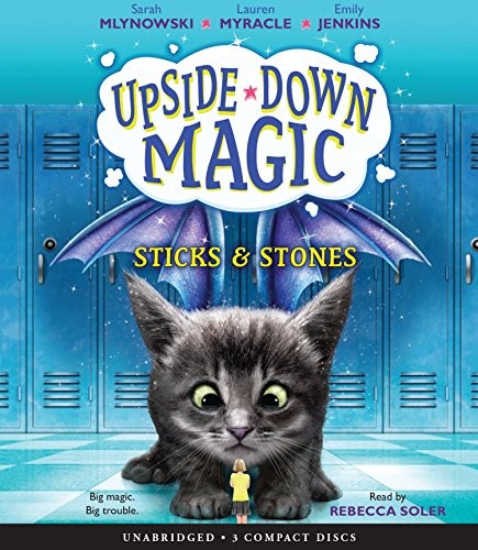 Lauren Myracle, Emily Jenkins, Sarah Mlynowski: Sticks & Stones (AudiobookFormat, 2016, Scholastic Audio Books)