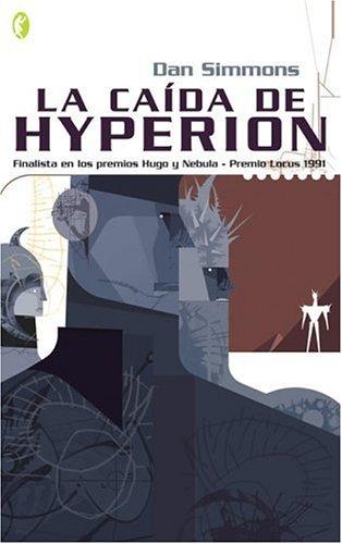 Dan Simmons: La caída de Hyperion (Paperback, Spanish language, 2005, Ediciones B, S.A.)