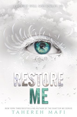 Tahereh Mafi: Restore Me (Shatter Me Book 4) (2018, HarperCollins)