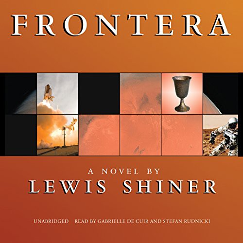 Lewis Shiner: Frontera (AudiobookFormat, 2014, Skyboat Media and Blackstone Audio, Skyboat Media)