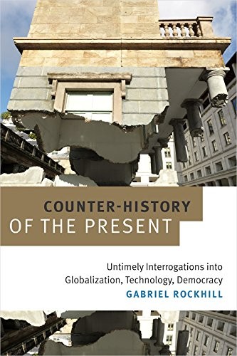 Gabriel Rockhill: Counter-History of the Present (Hardcover, 2017, Duke University Press Books)