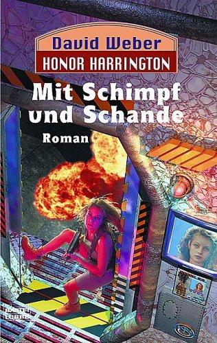 David Weber: Mit Schimpf und Schande (Paperback, German language, 1999, Lübbe)