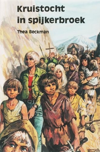 Thea Beckman: Kruistocht in spijkerbroek (Dutch language, 1973, Lemniscaat)