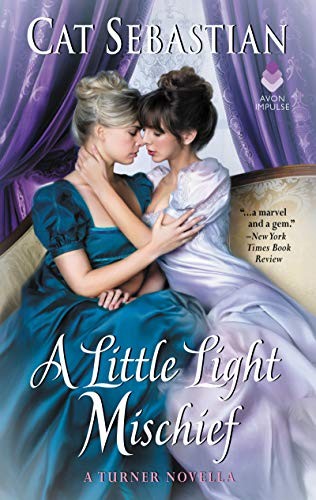 A Little Light Mischief (2019, Avon Books, Avon Impulse)