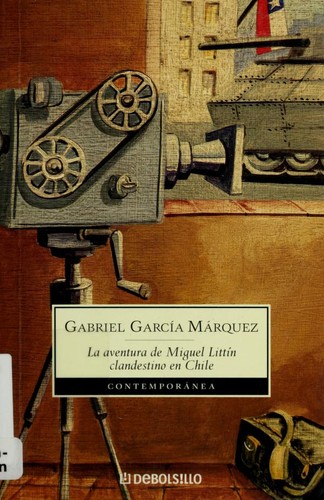 Gabriel García Márquez: Aventura De Miguel Littin, La (Paperback, Spanish language, 2006, Plaza y Janes)