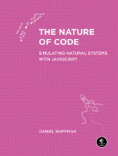 Daniel Shiffman: Nature of Code (2024, No Starch Press, Incorporated)