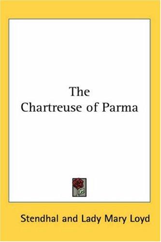 The Chartreuse of Parma (Hardcover, 2007, Kessinger Publishing, LLC)