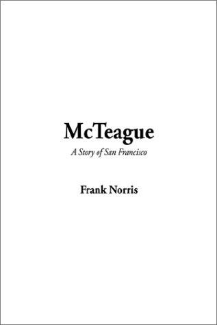 Frank Norris: McTeague (Hardcover, 2002, IndyPublish.com)