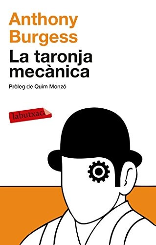 La taronja mecànica (Paperback, Catalan language, 2014, labutxaca)