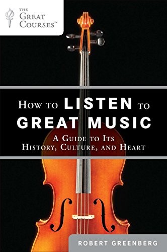 How to listen to great music (2011, Plume)