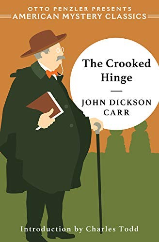 John Dickson Carr, Charles Todd: The Crooked Hinge (Hardcover, 2019, American Mystery Classics)