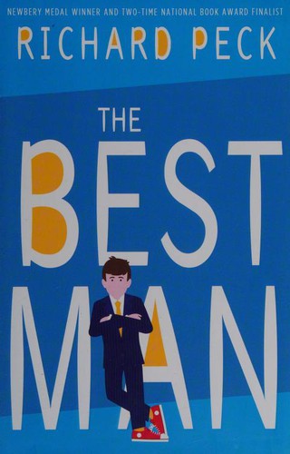 Richard Peck: The Best Man (Hardcover, 2016, DIAL, Dial Books)