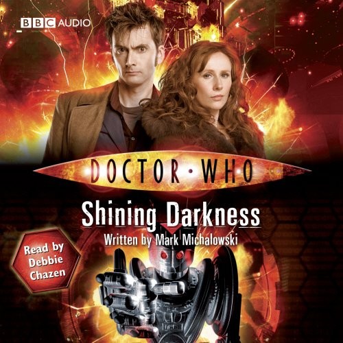 Mark Michalowski: Shining Darkness (Doctor Who) (2009, BBC Books)