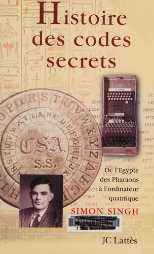 Histoire des codes secrets (French language, 1999, J.-C. Lattès)