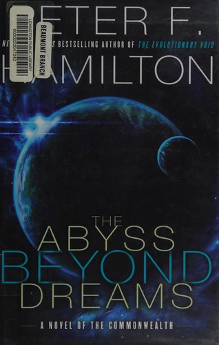 Peter F. Hamilton: The abyss beyond dreams (2014)