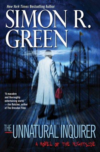 Simon R. Green: The Unnatural Inquirer (Nightside, Book 8) (Hardcover, 2008, Ace Hardcover)