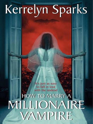 Kerrelyn Sparks: How to Marry a Millionaire Vampire (EBook, 2009, HarperCollins)