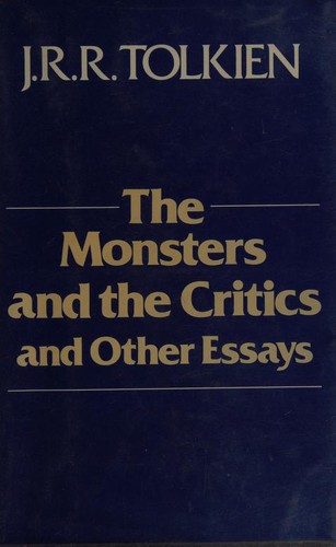 J.R.R. Tolkien: The monsters and the critics, and other essays (Houghton Mifflin)