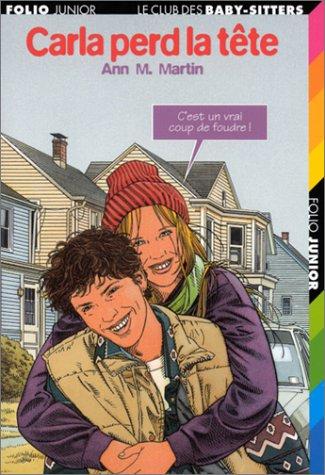 Ann M. Martin: Carla perd la tête (Paperback, French language, 2002, Gallimard Jeunesse)