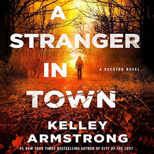 Therese Plummer, Kelley Armstrong: A Stranger in Town (AudiobookFormat, 2021, Macmillan Audio)