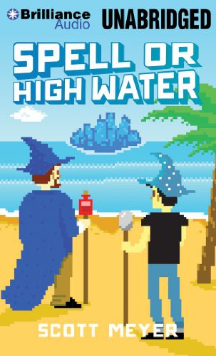 Spell or High Water (AudiobookFormat, 2014, Brilliance Audio)