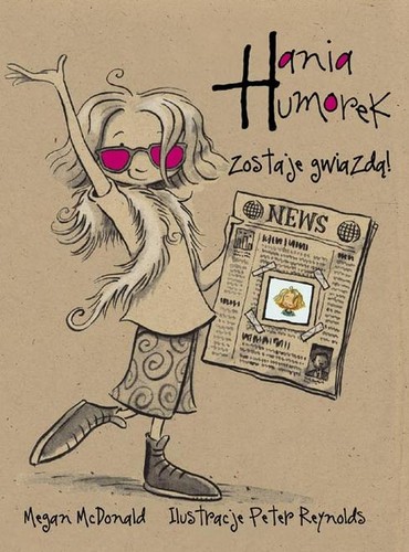 Reynolds, Peter, Megan McDonald: Hania Humorek zostaje gwiazdą (Paperback, Polish language, 2004, Egmont)