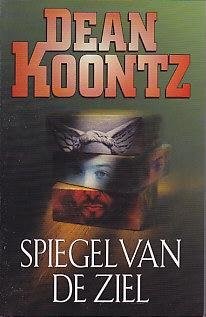 Dean R. Koontz: Spiegel van de ziel (Paperback, Dutch language, 2004, Luitingh Sijthoff)