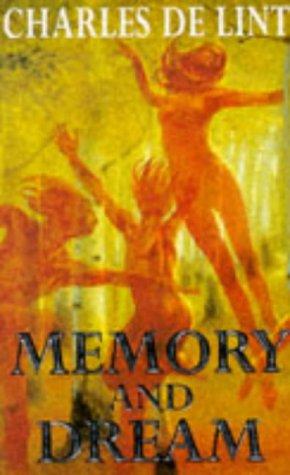 Charles de Lint: Memory and Dreams (Paperback, 1996, Tor)