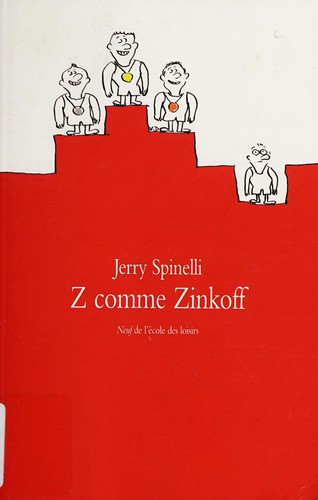 Jerry Spinelli: Z comme Zinkoff (French language, 2007, L'ecole des loisirs)