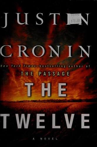 Justin Cronin: The twelve (2012, Doubleday Canada)