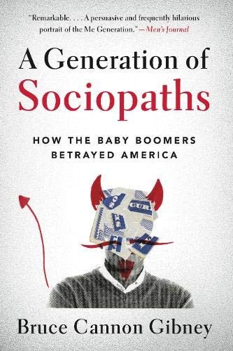 Bruce Cannon Gibney: A Generation of Sociopaths (Paperback, 2018, Hachette Books)