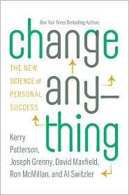 Kerry Patterson: Change Anything (2011, Business Plus)