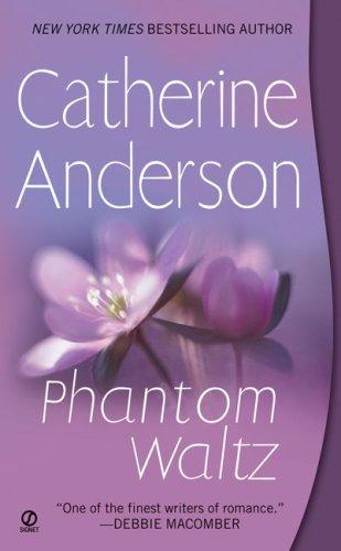Catherine Anderson: Phantom Waltz (2007, Signet)