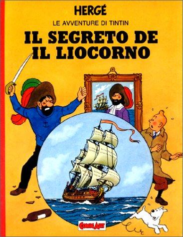 Hergé: Il Segreto de il Liocorno (Hardcover, French language, 1993, Casterman)