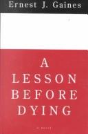 Ernest J. Gaines: A lesson before dying (Paperback, 1993, Curley Large Print)