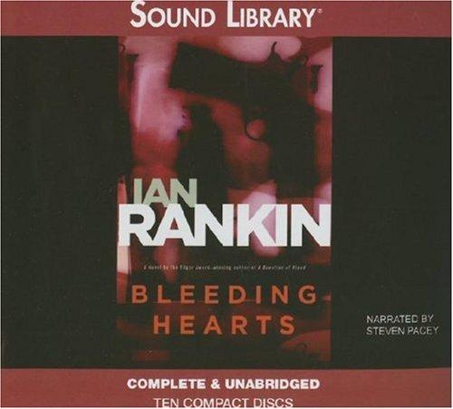 Ian Rankin: Bleeding Hearts (AudiobookFormat, 2006, Sound Library)